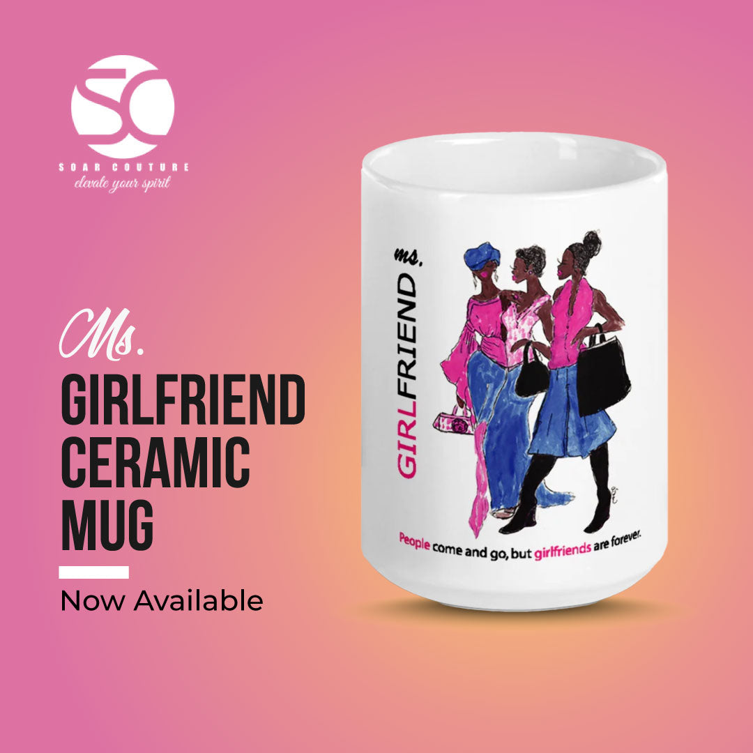 Soar Couture Ms. Girlfriend Ceramic Mug 15 oz. White Coffee Mug - MsGoodie2Shoes Collection